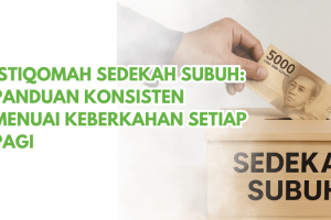 Istiqomah Sedekah Subuh: Panduan Konsisten Menuai Keberkahan Setiap Pagi