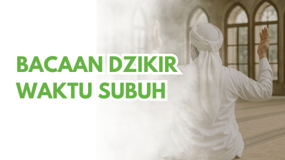 Bacaan Dzikir Waktu Subuh