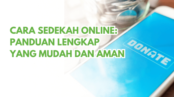 Cara Sedekah Online: Panduan Lengkap yang Mudah dan Aman