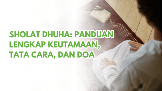 Sholat Dhuha: Panduan Lengkap Keutamaan, Tata Cara, dan Doa