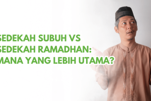 Sedekah Subuh VS Sedekah Ramadhan. Mana Yang Lebih Utama?