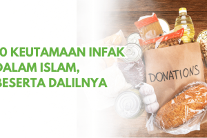 10 Keutamaan Infak dalam Islam, Beserta Dalilnya