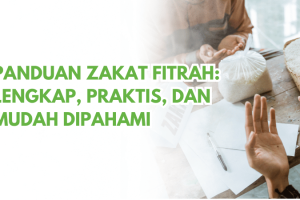 Panduan Zakat Fitrah: Lengkap, Praktis, dan Mudah Dipahami
