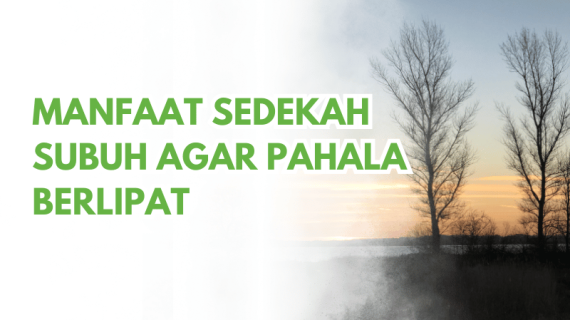 Manfaat Sedekah Subuh agar Pahala Berlipat