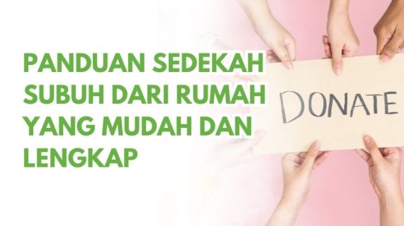 Panduan Sedekah Subuh dari Rumah yang Mudah dan Lengkap